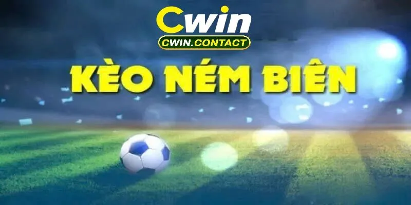 Kèo Ném Biên Cwin Là Gì?